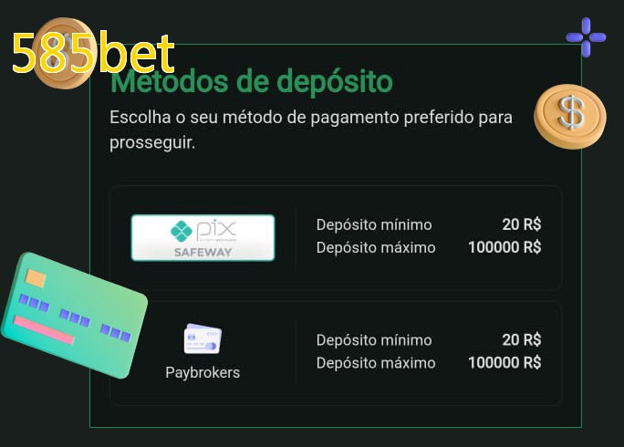 O cassino 585betbet oferece uma grande variedade de métodos de pagamento