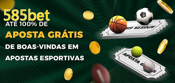 585betbet Ate 100% de Aposta Gratis